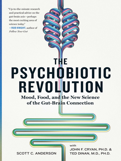 Title details for The Psychobiotic Revolution by Ted Dinan - Available